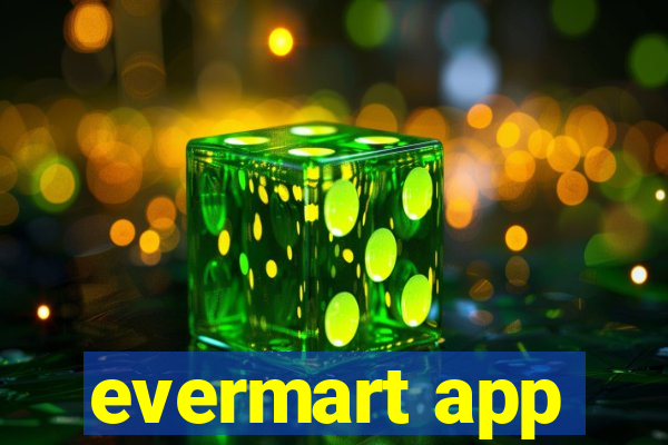 evermart app